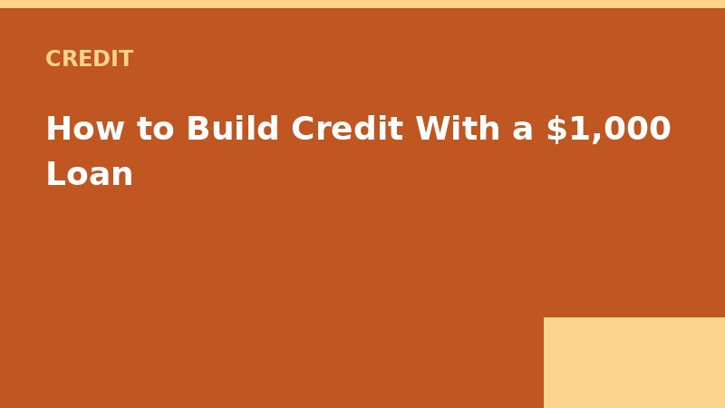 How to Build Credit With a $1,000 Loan — Loan Calc Tool